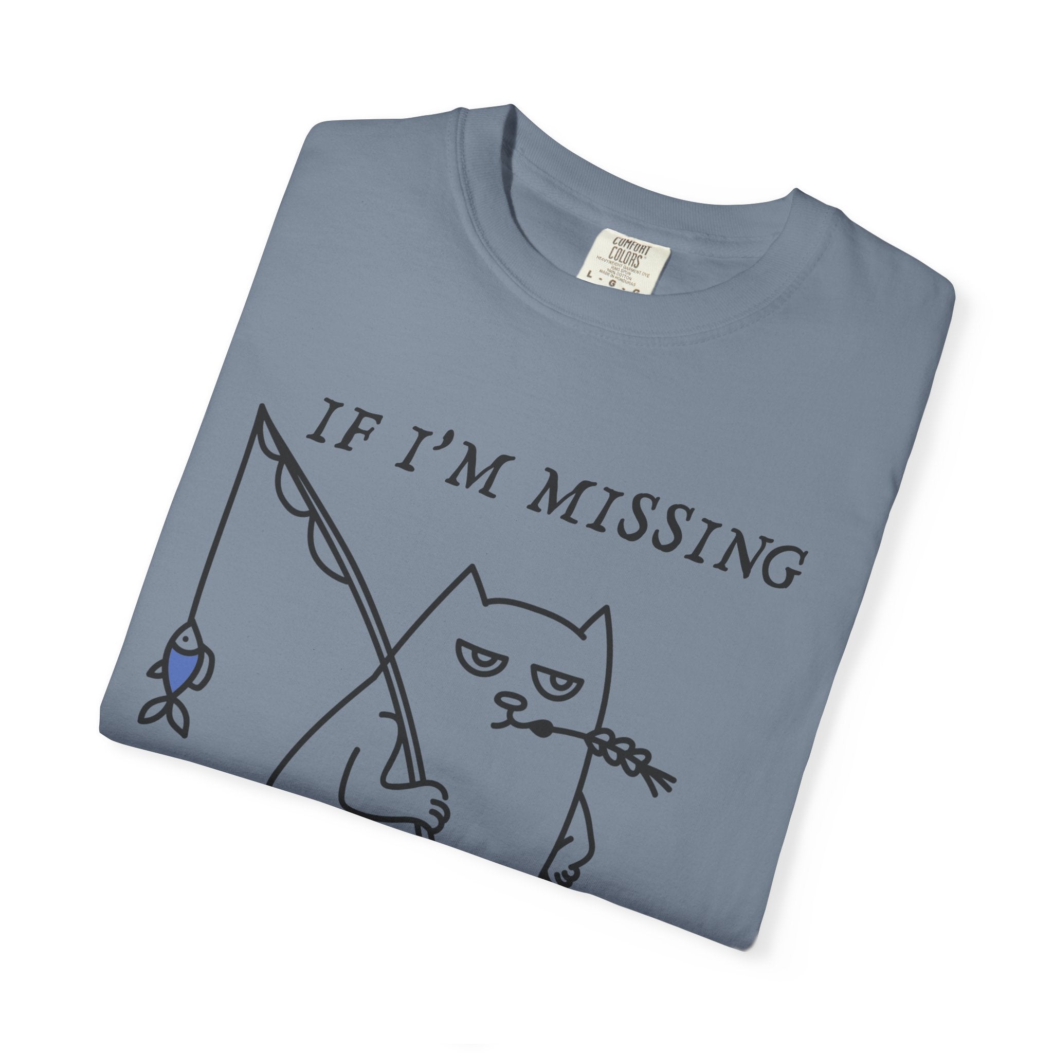 If I'm Missing T-shirt