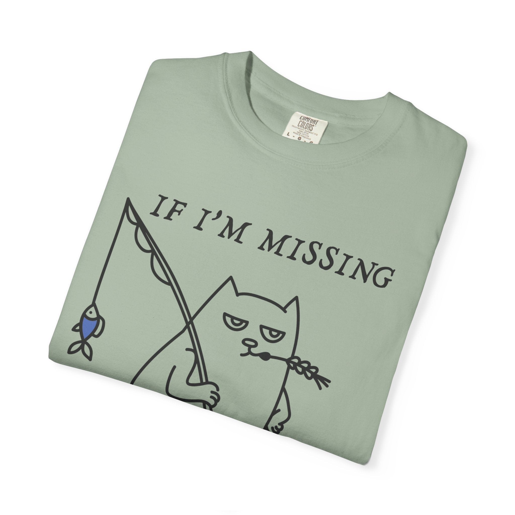 If I'm Missing T-shirt