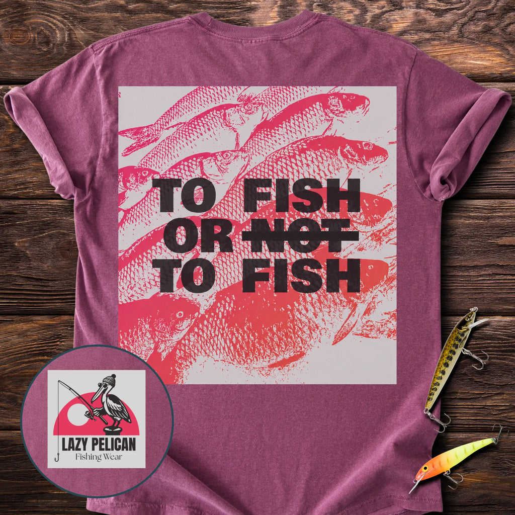 To Fish Or To Fish Back Print T-Shirt